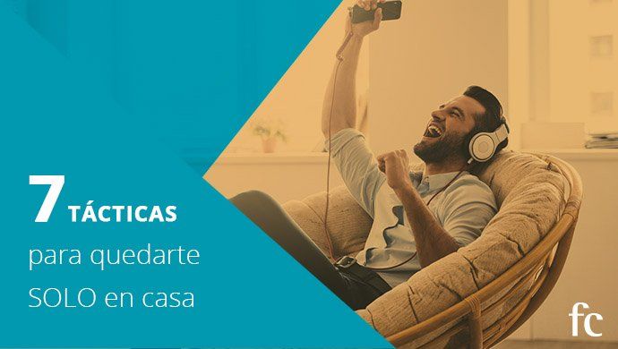 7 tácticas para quedarte SOLO en casa [Vídeo] #fotocasaplay