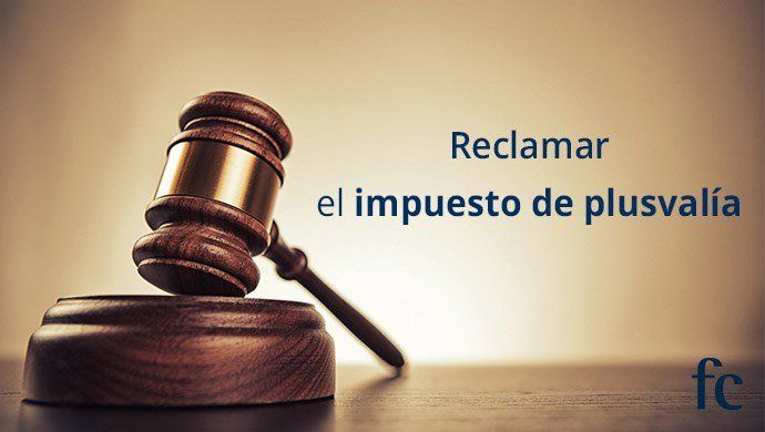 ¿Quién y cómo reclamar el impuesto de plusvalía municipal? [GUÍA]