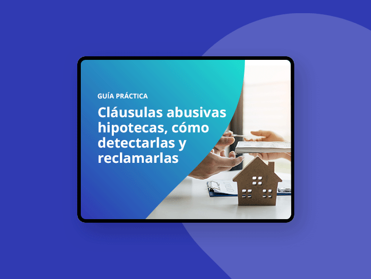 Ebook – Cláusulas abusivas de hipotecas: cómo detectarlas y reclamarlas