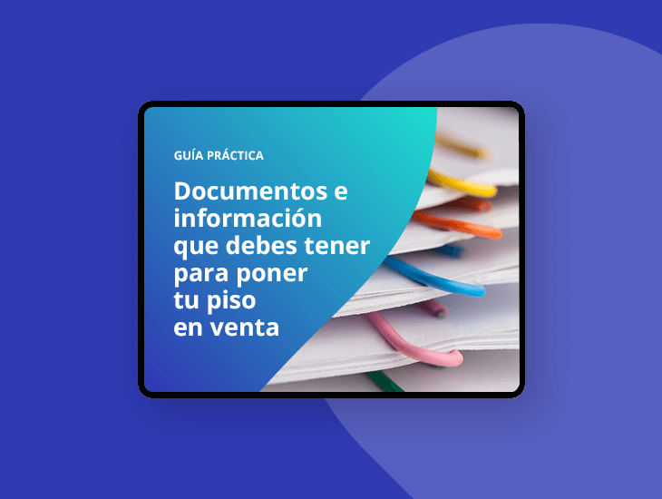 Ebook – Documentos e información que debes tener para poner tu piso en venta