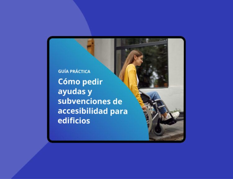 Ebook – Ayudas y subvenciones para mejorar la accesibilidad en edificios