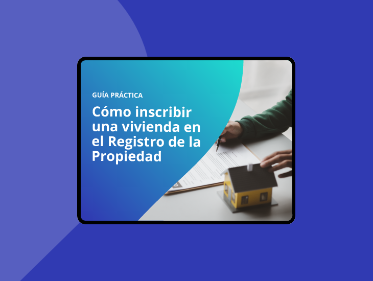 Ebook – Cómo inscribir una vivienda en el Registro de la Propiedad