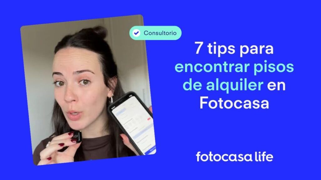 7 tips para encontrar pisos de alquiler en Fotocasa